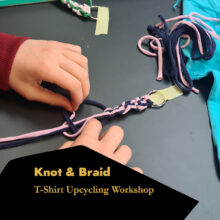 Knot & Braid - T-Shirt Upcycling Workshop