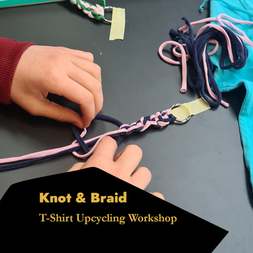 Knot & Braid - T-Shirt Upcycling Workshop